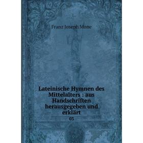 Книга Lateinische Hymnen des Mittelalters: aus Handschriften herausgegeben und erklärt 03
Книга Lateinische Hymnen des Mittelalters: aus Handschriften herausgegeben und erklärt 03
