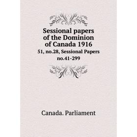 Книга Sessional papers of the Dominion of Canada 1916 51, no.28, Sessional Papers no.41-299
Книга Sessional papers of the Dominion of Canada 1916 51, no.28, Sessional Papers no.41-299