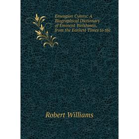 Книга Enwogion Cymru: A Biographical Dictionary of Eminent Welshmen, from the Earliest Times
Книга Enwogion Cymru: A Biographical Dictionary of Eminent Welshmen, from the Earliest Times