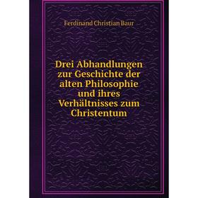 Книга Drei Abhandlungen zur Geschichte der alten Philosophie und ihres Verhältnisses zum Christentum
Книга Drei Abhandlungen zur Geschichte der alten Philosophie und ihres Verhältnisses zum Christentum
