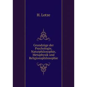 Книга Grundzüge der Psychologie, Naturphilosophie, Metaphysik und Religionsphilosophie
Книга Grundzüge der Psychologie, Naturphilosophie, Metaphysik und Religionsphilosophie