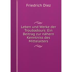 Книга Leben und Werke der Troubadours: Ein Beitrag zur nähern Kenntniss des Mittelalters
Книга Leben und Werke der Troubadours: Ein Beitrag zur nähern Kenntniss des Mittelalters