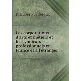 Книга Les corporations d'arts et métiers et les syndicats professionnels en France et à l'étranger
Книга Les corporations d'arts et métiers et les syndicats professionnels en France et à l'étranger