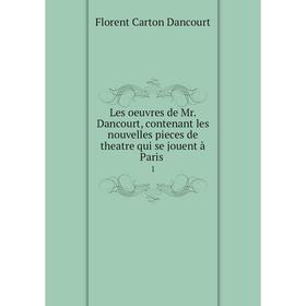 Книга Les oeuvres de Mr Dancourt, contenant les nouvelles pieces de theatre qui se jouent à Paris1
Книга Les oeuvres de Mr Dancourt, contenant les nouvelles pieces de theatre qui se jouent à Paris1