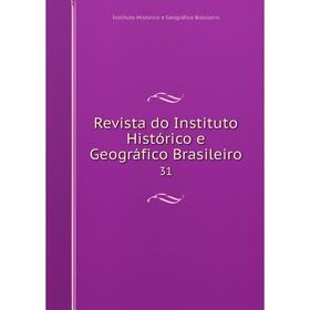 Книга Revista do Instituto Histórico e Geográfico Brasileiro 31. Instituto Histórico e Geográfico Brasileiro
Книга Revista do Instituto Histórico e Geográfico Brasileiro 31. Instituto Histórico e Geográfico Brasileiro