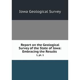 Книга Report on the Geological Survey of the State of Iowa: Embracing the Results. 1, pt. 1. Iowa Geological Survey
Книга Report on the Geological Survey of the State of Iowa: Embracing the Results. 1, pt. 1. Iowa Geological Survey