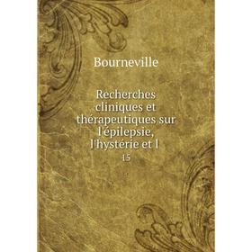 Книга Recherches cliniques et thérapeutiques sur l'épilepsie, l'hystérie et l. 15. Bourneville
Книга Recherches cliniques et thérapeutiques sur l'épilepsie, l'hystérie et l. 15. Bourneville