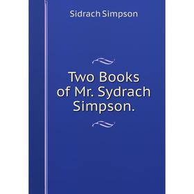 Книга Two Books of Mr. Sydrach Simpson
Книга Two Books of Mr. Sydrach Simpson