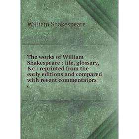 Книга The works of William Shakespeare: life, glossary, c: reprinted from the early editions and compared with recent commentators 6
Книга The works of William Shakespeare: life, glossary, c: reprinted from the early editions and compared with recent commentators 6