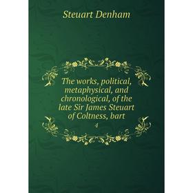 Книга The works, political, metaphysical and chronological, of the late Sir James Steuart of Coltness, bart 4
Книга The works, political, metaphysical and chronological, of the late Sir James Steuart of Coltness, bart 4