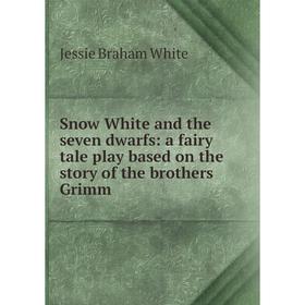 Книга Snow White and the seven dwarfs: a fairy tale play based on the story of the brothers Grimm
Книга Snow White and the seven dwarfs: a fairy tale play based on the story of the brothers Grimm