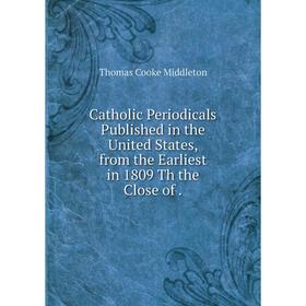 Книга Catholic Periodicals Published in the United States, from the Earliest in 1809 Th the Close
Книга Catholic Periodicals Published in the United States, from the Earliest in 1809 Th the Close