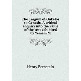 Книга The Targum of Onkelos to Genesis. A critical enquiry into the value of the text exhibited by Yemem M
Книга The Targum of Onkelos to Genesis. A critical enquiry into the value of the text exhibited by Yemem M