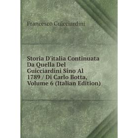 Книга Storia D'italia Continuata Da Quella Del Guicciardini Sino Al 1789 / Di Carlo Botta, Volume 6 (Italian Edition)
Книга Storia D'italia Continuata Da Quella Del Guicciardini Sino Al 1789 / Di Carlo Botta, Volume 6 (Italian Edition)