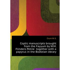 Книга Coptic manuscripts brought from the Fayyum by W. M. Flinders Petrie together with a papyrus in the Bodleian library. Crum W. E.
Книга Coptic manuscripts brought from the Fayyum by W. M. Flinders Petrie together with a papyrus in the Bodleian library. Crum W. E.