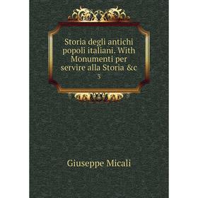 Книга Storia degli antichi popoli italiani. With Monumenti per servire alla Storia &c 3
Книга Storia degli antichi popoli italiani. With Monumenti per servire alla Storia &c 3