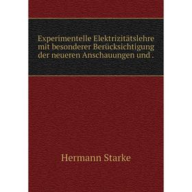 Книга Experimentelle Elektrizitätslehre mit besonderer Berücksichtigung der neueren Anschauungen und.
Книга Experimentelle Elektrizitätslehre mit besonderer Berücksichtigung der neueren Anschauungen und.