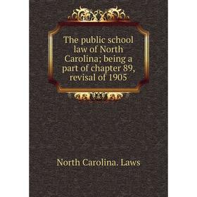 Книга The public school law of North Carolina; being a part of chapter 89, revisal of 1905
Книга The public school law of North Carolina; being a part of chapter 89, revisal of 1905