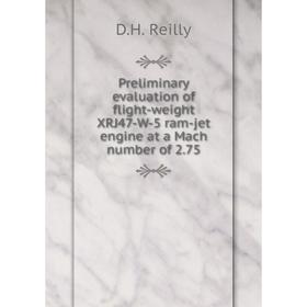 Книга Preliminary evaluation of flight-weight XRJ47-W-5 ram-jet engine at a Mach number of 2.75
Книга Preliminary evaluation of flight-weight XRJ47-W-5 ram-jet engine at a Mach number of 2.75