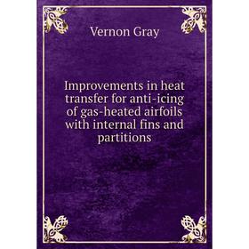 Книга Improvements in heat transfer for anti-icing of gas-heated airfoils with internal fins and partitions
Книга Improvements in heat transfer for anti-icing of gas-heated airfoils with internal fins and partitions