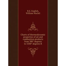 Книга Charts of thermodynamic properties of air and combustion products from 300° degrees to 3500° degrees R
Книга Charts of thermodynamic properties of air and combustion products from 300° degrees to 3500° degrees R