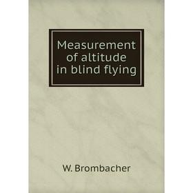 Книга Measurement of altitude in blind flying
Книга Measurement of altitude in blind flying