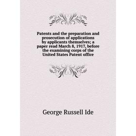 Книга Patents and the preparation and prosecution of applications by applicants themselves; a paper read March 8, 1917, before the examining corps of
Книга Patents and the preparation and prosecution of applications by applicants themselves; a paper read March 8, 1917, before the examining corps of