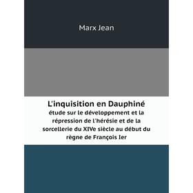 Книга L'inquisition en Dauphiné étude sur le développement et la répression de l'hérésie et de la sorcellerie du XIVe siècle au début du règne de Fran
Книга L'inquisition en Dauphiné étude sur le développement et la répression de l'hérésie et de la sorcellerie du XIVe siècle au début du règne de Fran