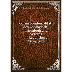 Книга Correspondenz-blatt des Zoologisch-mineralogischen Vereins in Regensburg 23.Jahrg. (1869)
Книга Correspondenz-blatt des Zoologisch-mineralogischen Vereins in Regensburg 23.Jahrg. (1869)