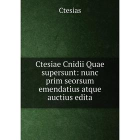 Книга Ctesiae Cnidii Quae supersunt: nunc prim seorsum emendatius atque auctius edita
Книга Ctesiae Cnidii Quae supersunt: nunc prim seorsum emendatius atque auctius edita