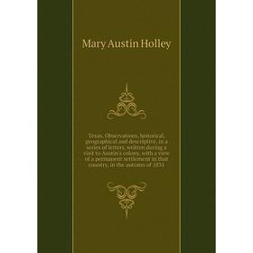 Книга Texas. Observations, historical, geographical and descriptive, in a series of letters, written during a visit to Austin's colony, with a view of
Книга Texas. Observations, historical, geographical and descriptive, in a series of letters, written during a visit to Austin's colony, with a view of