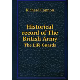 Книга Historical record of The British Army The Life Guards
Книга Historical record of The British Army The Life Guards