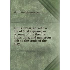 Книга Julius Cæsar, ed. with a life of Shakespeare, an account of the theatre in his time, and numerous aids to the study of the play
Книга Julius Cæsar, ed. with a life of Shakespeare, an account of the theatre in his time, and numerous aids to the study of the play