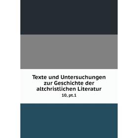 Книга Texte und Untersuchungen zur Geschichte der altchristlichen Literatur 10, pt.1
Книга Texte und Untersuchungen zur Geschichte der altchristlichen Literatur 10, pt.1
