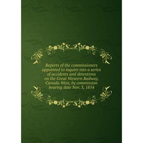 Книга Reports of the commissioners appointed to inquire into a series of accidents and detentions on the Great Western Railway, Canada West, by commis
Книга Reports of the commissioners appointed to inquire into a series of accidents and detentions on the Great Western Railway, Canada West, by commis