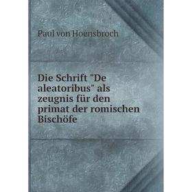 Книга Die Schrift De aleatoribus als zeugnis für den primat der romischen Bischöfe
Книга Die Schrift De aleatoribus als zeugnis für den primat der romischen Bischöfe