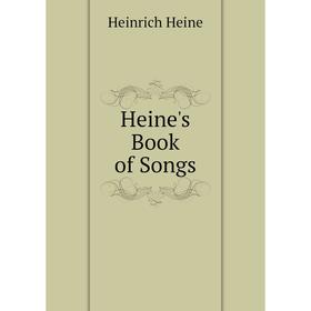 Книга Heine's Book of Songs 
Книга Heine's Book of Songs