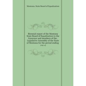 Книга Biennial report of the Montana State Board of Equalization to the Governor and members of the. Legislative Assembly of the State of Montana for
Книга Biennial report of the Montana State Board of Equalization to the Governor and members of the. Legislative Assembly of the State of Montana for