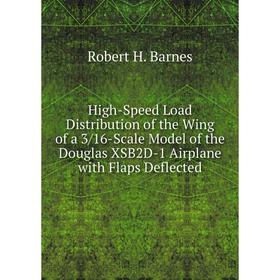 Книга High-Speed Load Distribution of the Wing of a 3/16-Scale Model of the Douglas XSB2D-1 Airplane with Flaps Deflected
Книга High-Speed Load Distribution of the Wing of a 3/16-Scale Model of the Douglas XSB2D-1 Airplane with Flaps Deflected