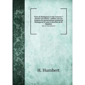 Книга Flore de Madagascar et des Comores plantes vasculaires / publiee sous les auspices du gouvernement general de Madagascar et sous la direction
Книга Flore de Madagascar et des Comores plantes vasculaires / publiee sous les auspices du gouvernement general de Madagascar et sous la direction