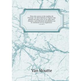 Книга Flore des serres et des jardins de l'Europe ou descriptions et figures des plantes les plus rares et les plus meIritantes, nouvellement introd
Книга Flore des serres et des jardins de l'Europe ou descriptions et figures des plantes les plus rares et les plus meIritantes, nouvellement introd