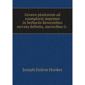 Книга Genera plantarum ad exemplaria imprimis in herbariis Kewensibus servata definita, auctoribus G.
Книга Genera plantarum ad exemplaria imprimis in herbariis Kewensibus servata definita, auctoribus G.