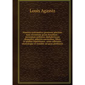 Nomina systematica generum piscium, tam viventium quam fossilium : secundum ordinem alphabeticum disposita, adjectis auctoribus, libris in quibus repe
Nomina systematica generum piscium, tam viventium quam fossilium : secundum ordinem alphabeticum disposita, adjectis auctoribus, libris in quibus repe