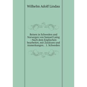 Книга Reisen in Schweden und Norwegen von Samuel Laing: Nach dem Englischen bearbeitet, mit Zusätzen und Anmerkungen.. 1. Schweden
Книга Reisen in Schweden und Norwegen von Samuel Laing: Nach dem Englischen bearbeitet, mit Zusätzen und Anmerkungen.. 1. Schweden