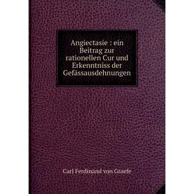Книга Angiectasie: ein Beitrag zur rationellen Cur und Erkenntniss der Gefässausdehnungen
Книга Angiectasie: ein Beitrag zur rationellen Cur und Erkenntniss der Gefässausdehnungen