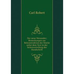 Книга Der neue Menander; Bemerkungen zur Rekonstruktion der Stücke nebst dem Text in der Seitenverteilung der Handschrift
Книга Der neue Menander; Bemerkungen zur Rekonstruktion der Stücke nebst dem Text in der Seitenverteilung der Handschrift