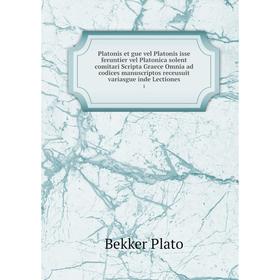 Книга Platonis et gue vel Platonis isse feruntier vel Platonica solent comitari Scripta Graece Omnia ad codices manuscriptos receusuit variasgue inde
Книга Platonis et gue vel Platonis isse feruntier vel Platonica solent comitari Scripta Graece Omnia ad codices manuscriptos receusuit variasgue inde