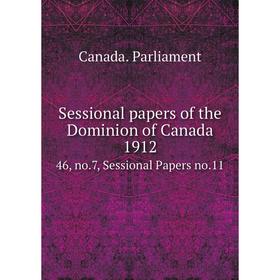 Книга Sessional papers of the Dominion of Canada 1912 46, no.7, Sessional Papers no.11
Книга Sessional papers of the Dominion of Canada 1912 46, no.7, Sessional Papers no.11