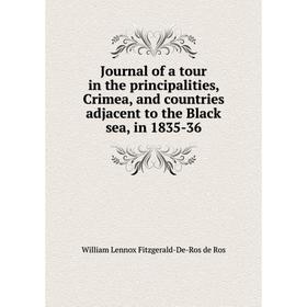 Книга Journal of a tour in the principalities, Crimea, and countries adjacent to the Black sea, in 1835-36
Книга Journal of a tour in the principalities, Crimea, and countries adjacent to the Black sea, in 1835-36