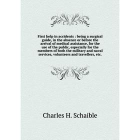 First help in accidents : being a surgical guide, in the absence or before the arrival of medical assistance, for the use of the public, especially fo
First help in accidents : being a surgical guide, in the absence or before the arrival of medical assistance, for the use of the public, especially fo